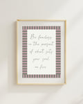 Be fearless in the pursuit A4 print